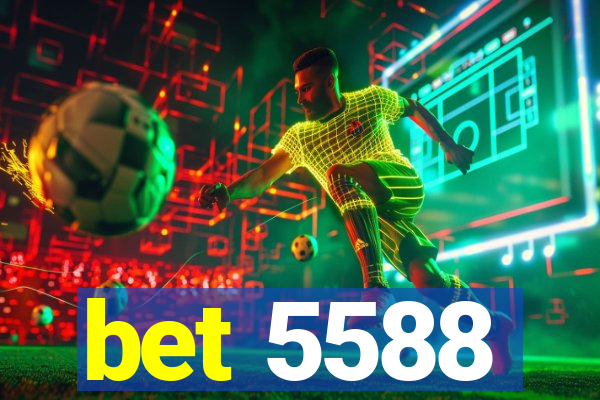 bet 5588